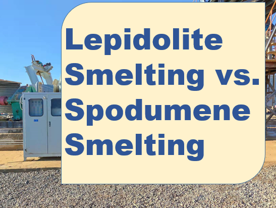 Lepidolite Smelting vs. Spodumene Smelting.png